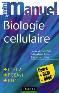 Mini manuel de biologie cellulaire : Cours + QCM/QROC
