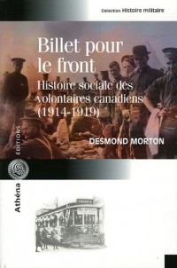 Billet pour le Front : Histoire sociale des soldats canadiens 1914-1919