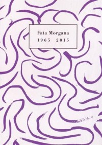 Fata Morgana 1965-2015