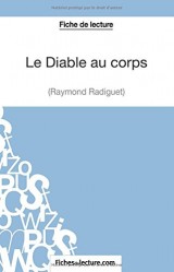 Le diable au corps de Raymond Radiguet (Fiche de lecture): Analyse Complète De L'oeuvre