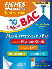 Objectif Bac Fiches Tout-en-un Tle Specialites Physique-Chimie et Svt + Philo + Grand Oral