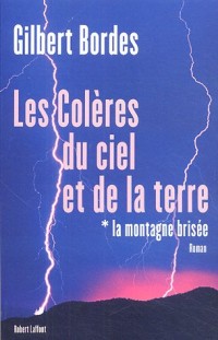 La montagne brisée - T1 - Les colères du ciel et de la terre (1)