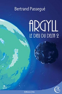 Argyll: DIEU DU DELTA, TOME 2 (LE) (Science-Fiction)
