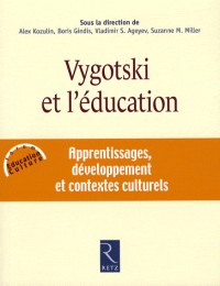 Vygotski et l'éducation : Apprentissages, développement et contextes culturels
