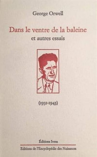 Dans le ventre de la baleine et autres essais (1931-1943)