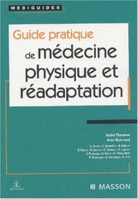 Guide pratique de médecine physique et réadaptation