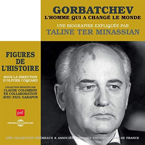Gorbatchev, l'homme qui a changé le monde