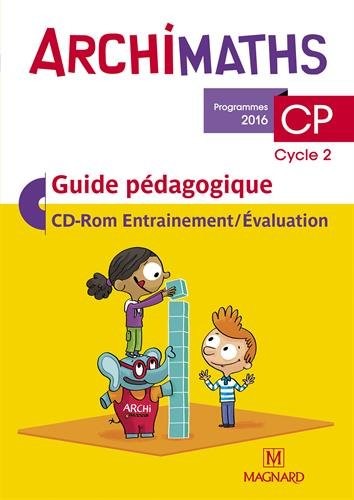 Archimaths CP (Cycle 2) : Guide pédagogique (1Cédérom)