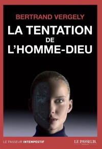 La tentation de l'homme-Dieu