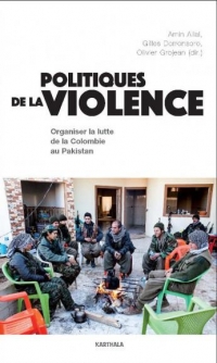 Politiques de la violence : Organiser la lutte de la Colombie au Pakistan