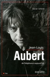 JEAN LOUIS AUBERT DE TELEPHONE A AUJOURD'HUI