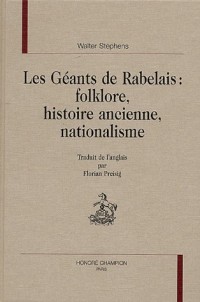 Les Géants de Rabelais : folklore, histoire ancienne, nationalisme