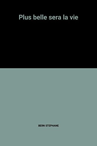 Plus belle sera la vie