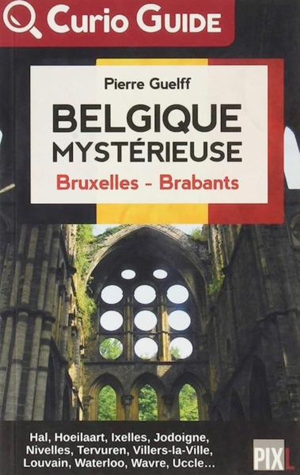 Belgique Mystérieuse - Bruxelles - Brabants