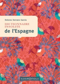 Dictionnaire insolite de l'Espagne