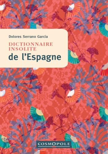 Dictionnaire insolite de l'Espagne