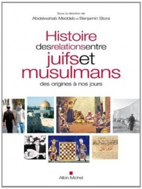 HISTOIRE DES RELATIONS ENTRE JUIFS ET MUSULMANS