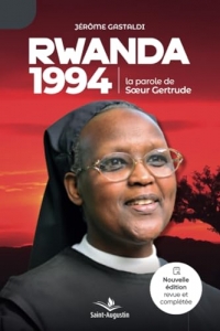 Rwanda 1994, la parole de Soeur Gertrude