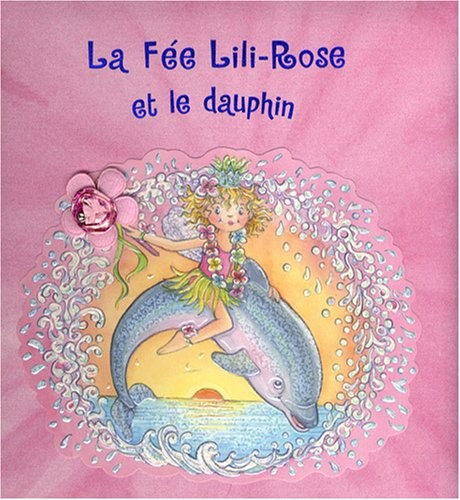 La Fée Lili-Rose et le dauphin