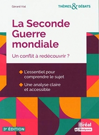 La Seconde Guerre mondiale : Un conflit à redécouvrir ?