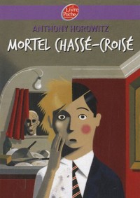 Mortel chassé-croisé