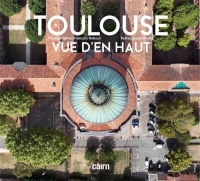 Toulouse vu d'en haut