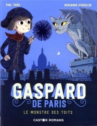 Gaspard de Paris, Tome 1 : Le monstre des toits