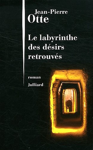 Le Labyrinthe des désirs retrouvés