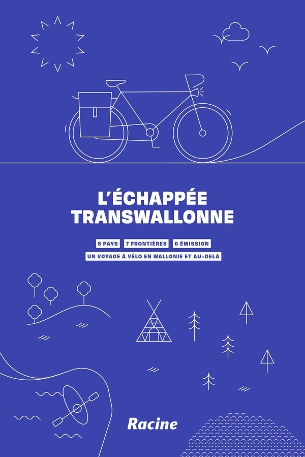 L'échapée transwallonne: 430 km de balades à vélo - 5 frontières - 0 émission