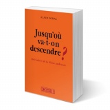 Jusqu’où va-t-on descendre ?