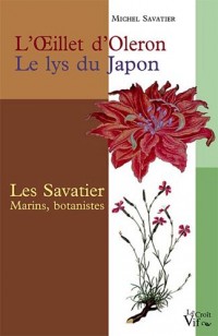 L'oeillet d'Oleron le lys du Japon les Savatiers marins et botanistes