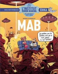 L'Institut Fluide Glacial - tome 03: MAB