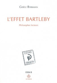 L'effet Bartleby: Philosophes lecteurs