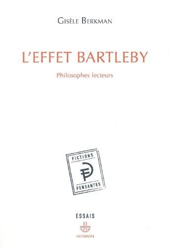L'effet Bartleby: Philosophes lecteurs