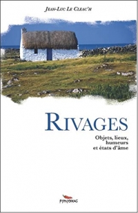 Rivages : Objets, lieux, humeurs et états d'âme