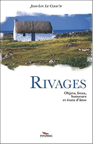 Rivages : Objets, lieux, humeurs et états d'âme