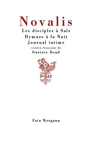 Les disciples à Saïs ; Hymnes à la Nuit ; Journal intime