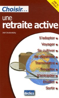 Choisir. une retraite active