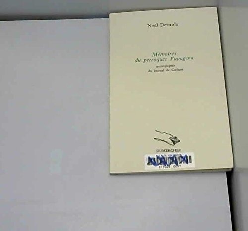 Mémoires du perroquet Papageno, accompagnés du journal de Corinne