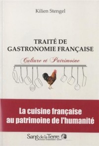 Traité de gastronomie française : Patrimoine et culture