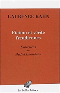 Fiction et vérité freudiennes: Entretiens avec Michel Enaudeau