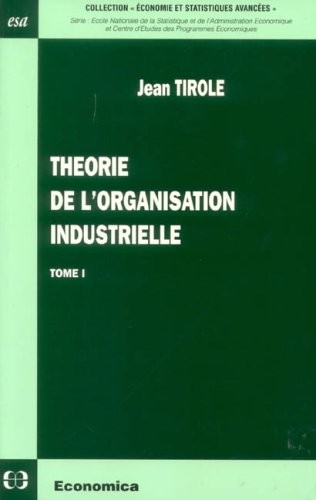 Théorie de l'organisation industrielle tome 1