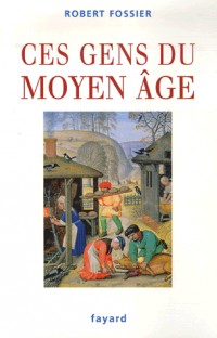 Ces gens du Moyen Age