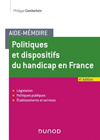 Aide-Mémoire - Politiques et dispositifs du handicap en France - 4e éd