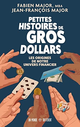 Petites histoires de gros dollars