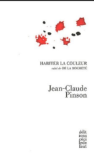Habiter la couleur : Suivi de De la mocheté