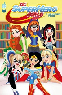 DC Super Hero Girls tome 2
