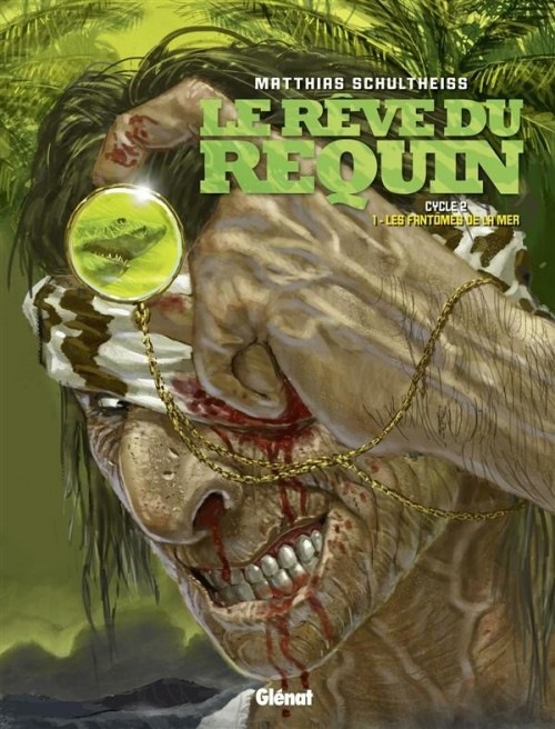 Le Rêve du requin - Cycle 2 - Tome 1: Les fantômes de la mer