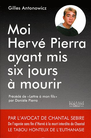 Moi, Hervé Pierra, ayant mis six jours à mourir.