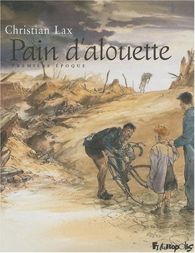 Pain d'alouette (Tome 1-Première époque)